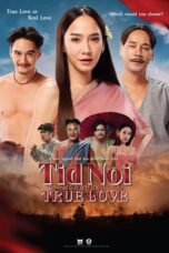 Tid Noi: More Than True Love (2023) - kakek21.xyz