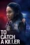 To Catch a Killer (2023) - kakek21.xyz