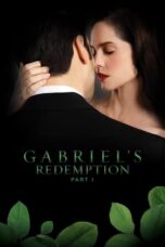 Gabriel's Redemption: Part One (2023) - kakek21.xyz