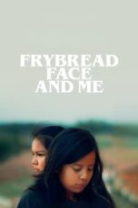 Frybread Face and Me (2023) - kakek21.xyz