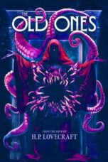 H. P. Lovecraft's The Old Ones (2024) - kakek21.xyz